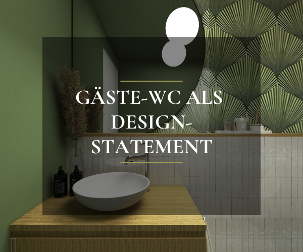 Interior Design Projekt: Mutiges Gäste-WC als Design-Statement